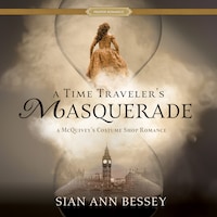 A Time Traveler's Masquerade