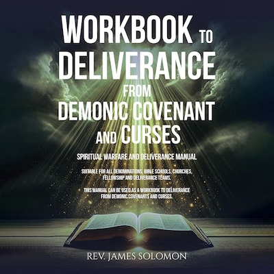 WORKBOOK To Deliverance From Demonic Covenant and Curses