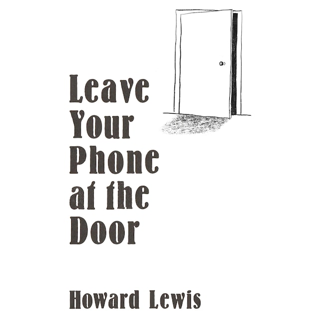 Book cover for Leave Your Phone at the Door