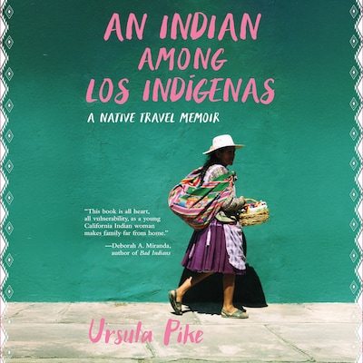 An Indian Among Los Indígenas