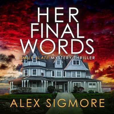 Her Final Words