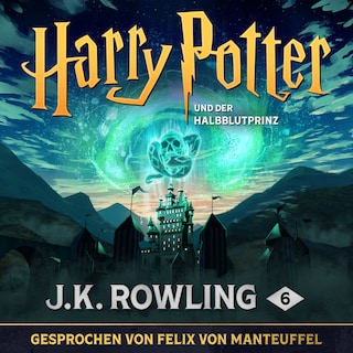 Harry Potter und der Halbblutprinz als Hörbuch