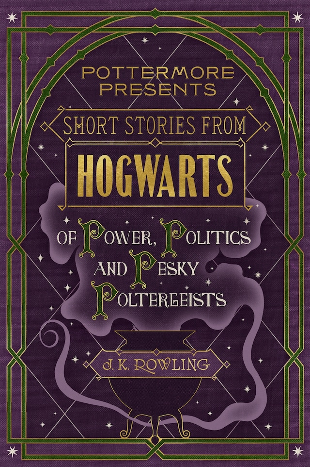 Copertina del libro per Short Stories from Hogwarts of Power, Politics and Pesky Poltergeists