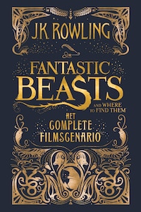 Fantastic Beasts and Where to Find Them: het complete filmscenario
