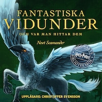 Fantastiska vidunder och var man hittar dem