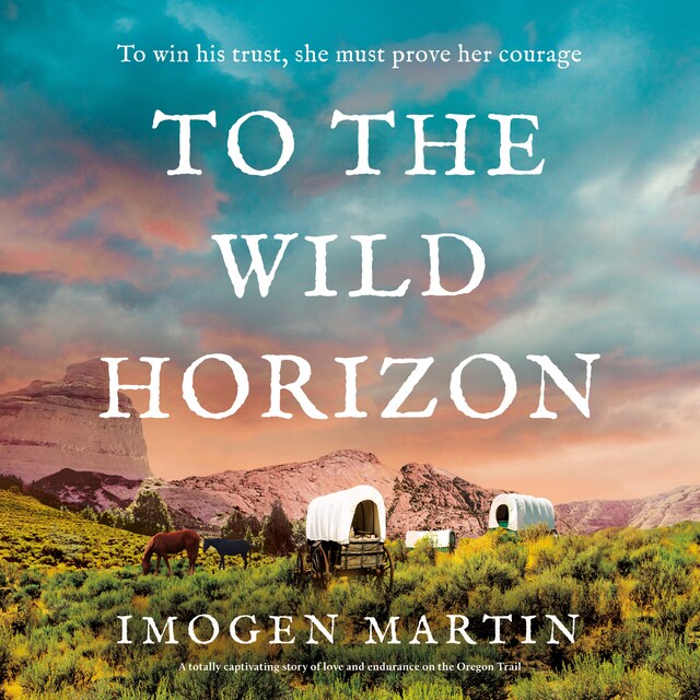 Okładka książki dla To the Wild Horizon