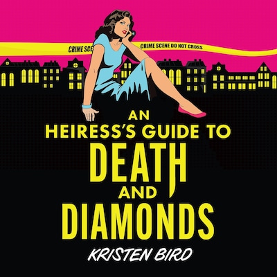Heiress’s Guide to Death and Diamonds, An