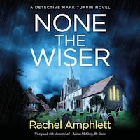 None the Wiser