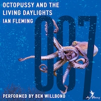 Octopussy and the Living Daylights