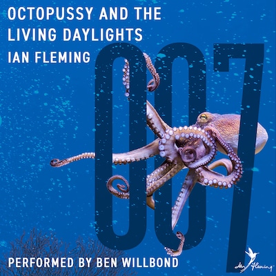 Octopussy and the Living Daylights