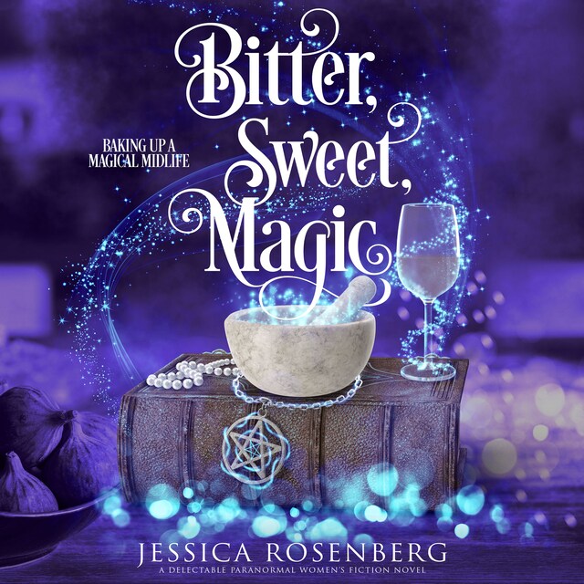 Copertina del libro per Bitter, Sweet, Magic