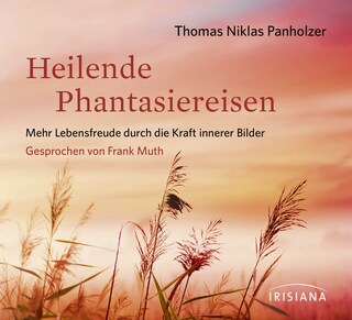 Heilende Phantasiereisen als Hörbuch