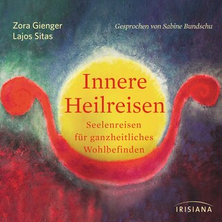 Innere Heilreisen als Hörbuch