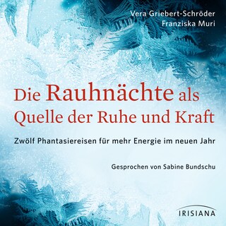 Die Rauhnächte als Quelle der Ruhe und Kraft als Hörbuch