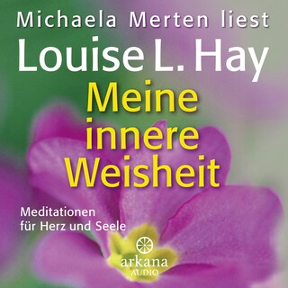 Meine innere Weisheit als Hörbuch