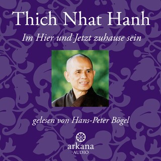 Im Hier und Jetzt zuhause sein als Hörbuch