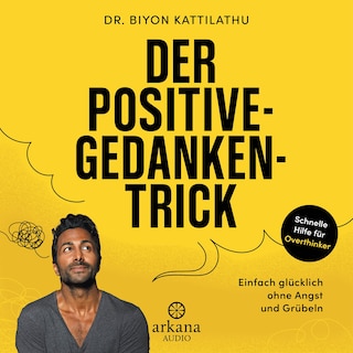 Der Positive-Gedanken-Trick als Hörbuch