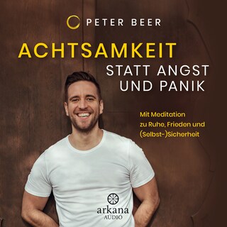 Achtsamkeit statt Angst und Panik als Hörbuch