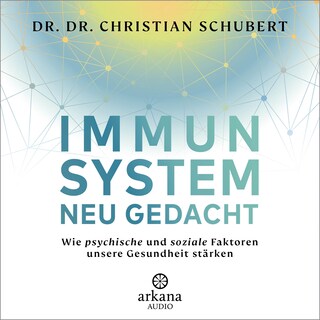 Immunsystem neu gedacht als Hörbuch