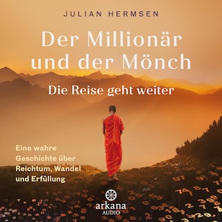 Der Millionär und der Mönch - Die Reise geht weiter als Hörbuch