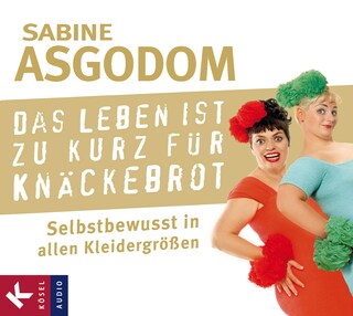Das Leben ist zu kurz für Knäckebrot als Hörbuch