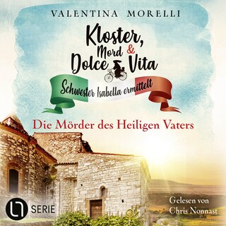 Die Mörder des Heiligen Vaters - Kloster, Mord und Dolce Vita - Schwester Isabella ermittelt, Folge 36 als Hörbuch