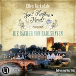 Die Rächer von Earlsraven - Nathalie Ames ermittelt. Tee? Kaffee? Mord!, Folge 40