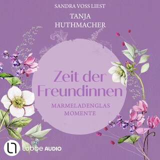 Marmeladenglasmomente - Zeit-der-Freundinnen, Teil 2 als Hörbuch