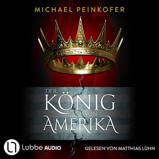 Der König von Amerika - Game of History, Teil 2 als Hörbuch