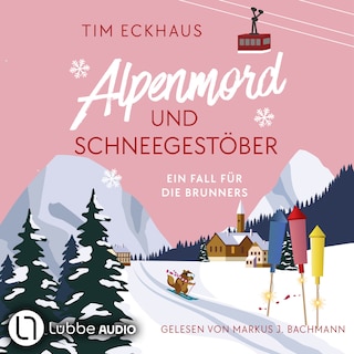 Alpenmord und Schneegestöber - Österreich - zum Sterben schön!, Teil 2 als Hörbuch