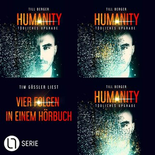 Humanity: Tödliches Upgrade - Sammelband - Alle Folgen als Hörbuch