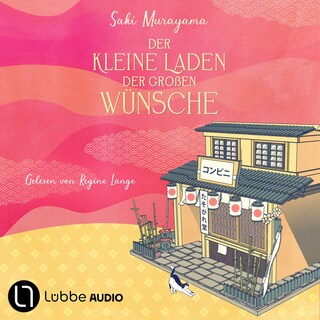 Der kleine Laden der großen Wünsche - Der kleine Laden der großen Wünsche-Reihe, Teil 1 als Hörbuch