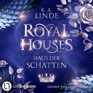 Royal Houses – Haus der Schatten - Royal Houses, Teil 2 als Hörbuch