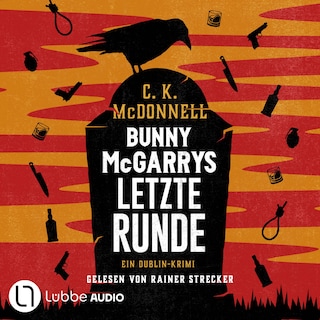 Bunny McGarrys letzte Runde - Bunny McGarry - Ein Dublin-Krimi, Teil 4 als Hörbuch