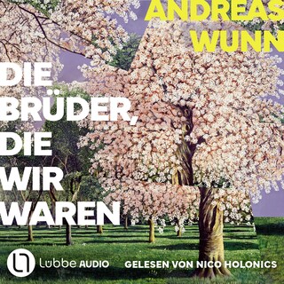 Die Brüder, die wir waren als Hörbuch