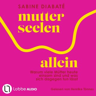 Mutterseelenallein als Hörbuch