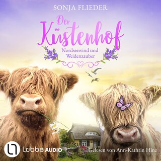 Der Küstenhof - Nordseewind und Weidenzauber - Die Schwestern vom Küstenhof, Teil 2 als Hörbuch