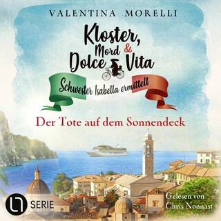 Der Tote auf dem Sonnendeck - Kloster, Mord und Dolce Vita - Schwester Isabella ermittelt, Folge 37 als Hörbuch
