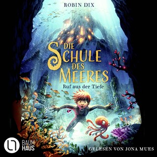 Die Schule des Meeres - Ruf aus der Tiefe als Hörbuch