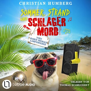 Tote haben niemals Lampenfieber - Sommer, Strand und Schlagermord, Folge 2 als Hörbuch