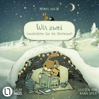 WIR ZWEI - Geschichten für die Winterzeit als Hörbuch