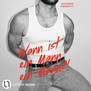Wann ist ein Mann ein Mann? als Hörbuch