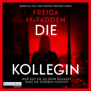 Die Kollegin – Wer hat sie so sehr gehasst, dass sie sterben musste? als Hörbuch