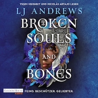 Broken Souls and Bones - Feind. Beschützer. Geliebter.