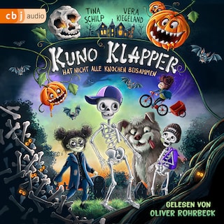 KUNO KLAPPER hat nicht alle Knochen beisammen als Hörbuch