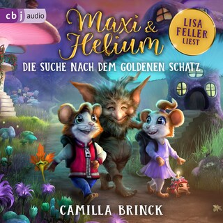 Maxi & Helium – Die Suche nach dem goldenen Schatz als Hörbuch