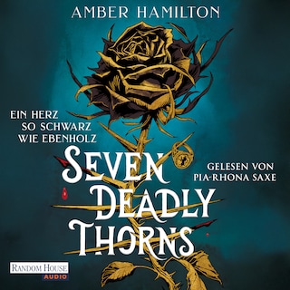 Seven Deadly Thorns – Ein Herz so schwarz wie Ebenholz als Hörbuch