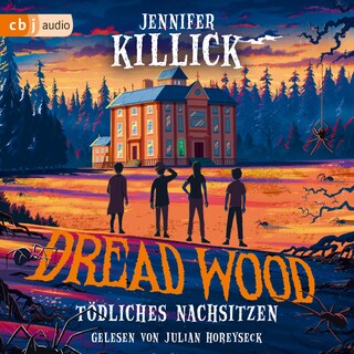 Dread Wood - Tödliches Nachsitzen als Hörbuch