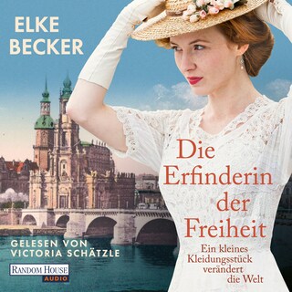 Die Erfinderin der Freiheit als Hörbuch
