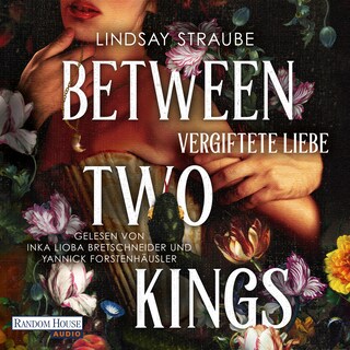 Between Two Kings - Vergiftete Liebe als Hörbuch